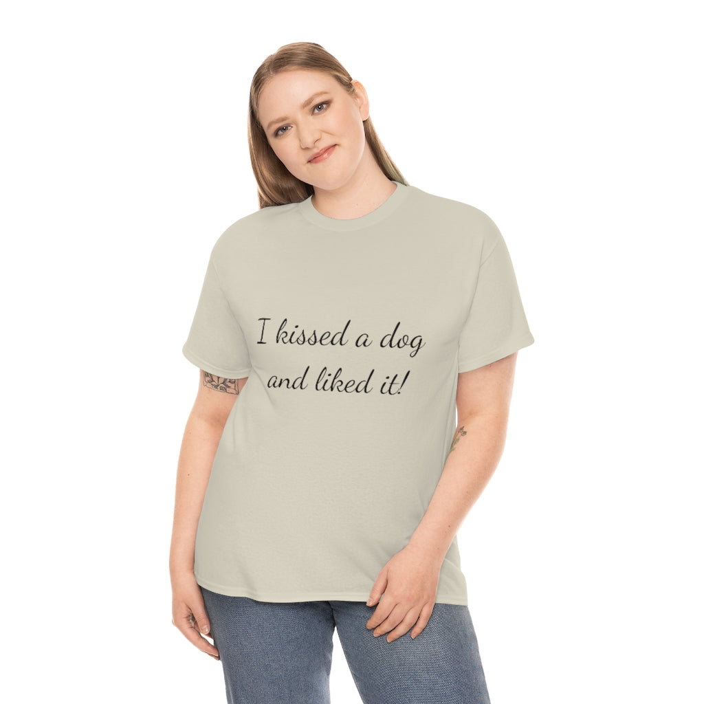 I kissed a dog T-shirt