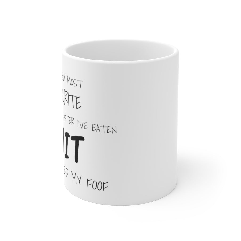 Your My Most Favourite (Foof) Mug