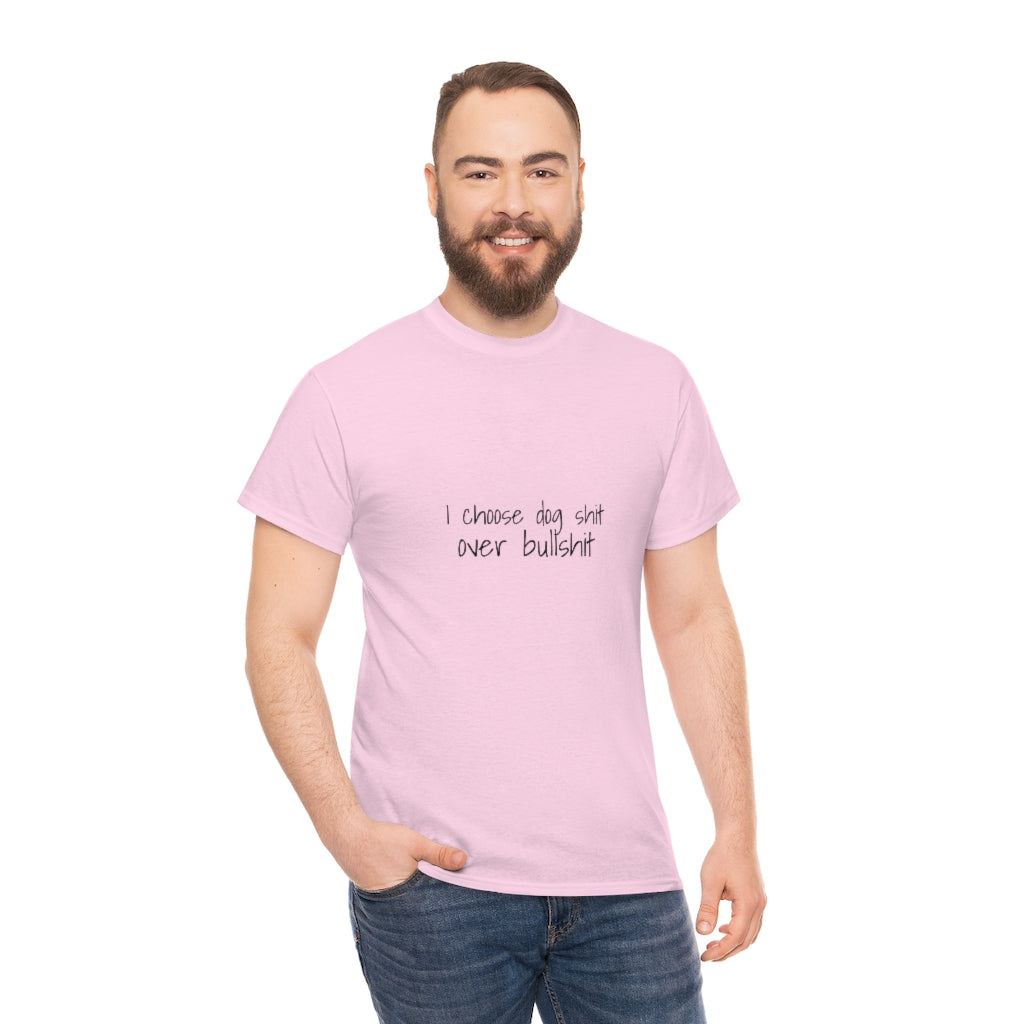 I choose dog shit T-shirt