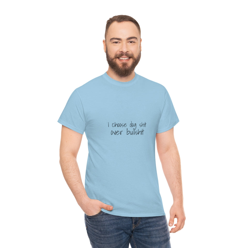 I choose dog shit T-shirt
