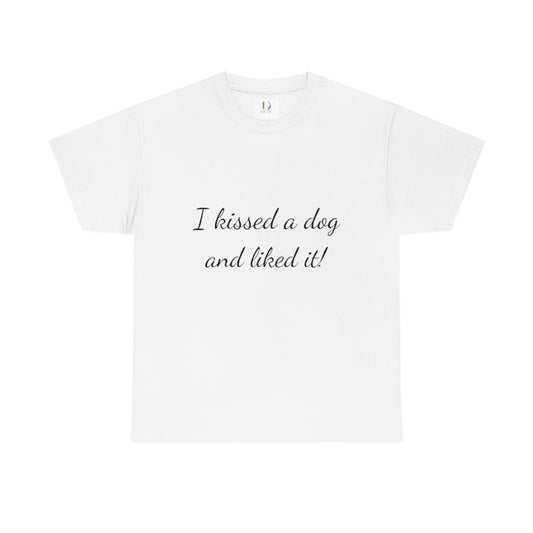 I kissed a dog T-shirt